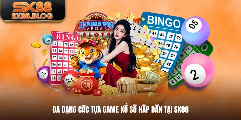 Đa dạng các tựa game xổ số hấp dẫn tại SX88
