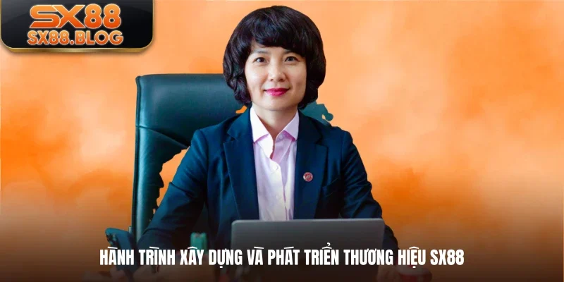 Hành trình xây dựng và phát triển thương hiệu SX88